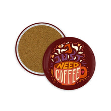 Load image into Gallery viewer, I Just Need Coffee 3.5 Inch Round Coasters