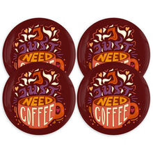 Load image into Gallery viewer, I Just Need Coffee 3.5 Inch Round Coasters