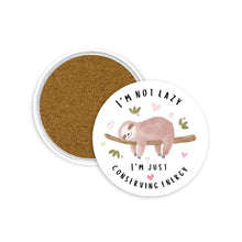 Load image into Gallery viewer, I'm Not Lazy I'm Just Conserving Energy 3.5 Inch Round Coasters