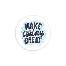 Load image into Gallery viewer, Make Today Great 3.5 Inch Round Coasters