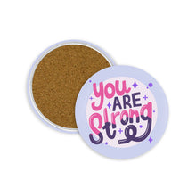 Load image into Gallery viewer, You Are Strong 3.5 Inch Round Coasters