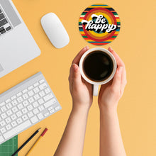 Load image into Gallery viewer, Be Happy 3.5 inch Round Coasters
