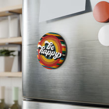 Load image into Gallery viewer, Be Happy 2.25 inch Round Fridge Magnet
