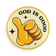 Load image into Gallery viewer, God Is Good 2.25 Inch Round Fridge Magnet
