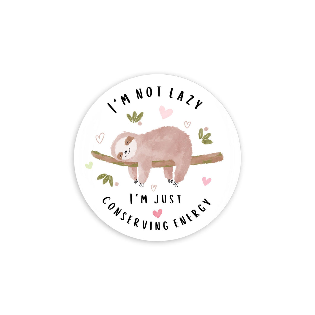 I'm Not Lazy I'm Just Conserving Energy 3.5 Inch Round Coasters