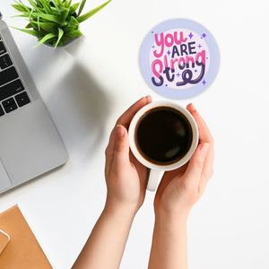 You Are Strong 3.5 Inch Round Coasters