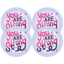 Load image into Gallery viewer, You Are Strong 3.5 Inch Round Coasters
