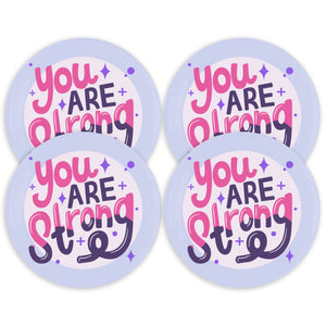 You Are Strong 3.5 Inch Round Coasters